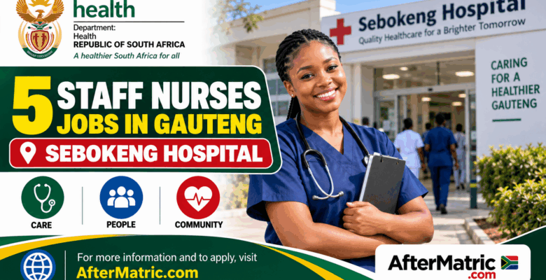Graphic announcement stating thet Sebokeng Hospital is Hiring 5 Staff Nurses Jobs in Gauteng