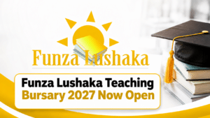 Funza Lushaka Teaching Bursary 2027 Now Open